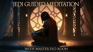Jedi Mindfulness Meditation: Harness the Force Within You with Jedi Master Plo Koon