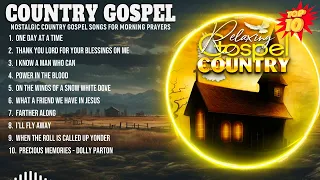 Old Country Gospel Songs Of 2024 - Inspirational Country Gospel Songs Of All Time - Country Gospel