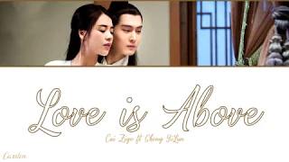 ● Love is Above ● Cui Zige ft. Sheng YiLun (Chi/Pinyin/Eng)