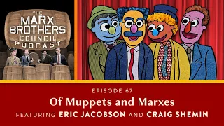 67 “Of Muppets and Marxes” featuring Eric Jacobson and Craig Shemin