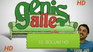 Geniş Aile 10.Bölüm Tek Parça HD