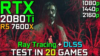RTX 2080 Ti + R5 7600X | Test in 20 Latest Games | Ray Tracing & DLSS | 1080p 1440p 4K | Late 2023
