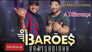 🎶 A Diferença - Os Barões da Pisadinha ✅