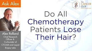 Do All Chemotherapy Patients Lose Their Hair?