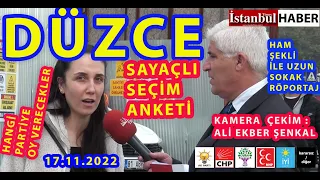 (SAYAÇLI)HAM - MONTAJSIZ DÜZCE SOKAK RÖPORTAJI,YARIN SEÇİM OLSA SEÇMEN HANGİ PARTİYE OY VERECEK?