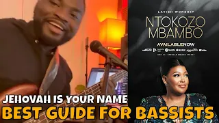 Jehovah Is Your Name Ntokozo Mbambo Bass Worship Tutorial