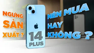 Lý do Nên và Không Nên mua iPhone 14 Plus! Vì sao bị ngưng sản xuất!?