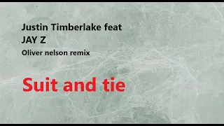 Justin Timberlake /Oliver Nelson Remix / - Suit and tie (Kara_Ok_e /Instrumental version with lyrics