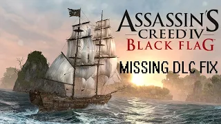 ASSASSINS CREED BLACK FLAG | MISSING DLC FIX (PC)