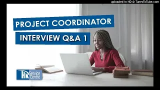 Project Coordinator Interview Questions and Answers 1