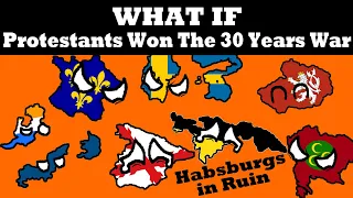 What If The Protestants Won The 30 Years War?