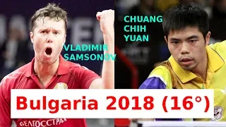 Vladimir Samsonov vs Chuang Chih-Yuan - Bulgaria 2018 (16°)