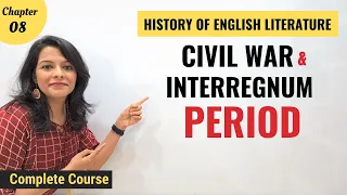 Age of Civil War & Interregnum | History of English Literature | Major Writers & Works