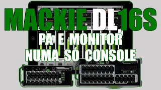 PA E MONITOR NA MESMA CONSOLE - MACKIE DL16S