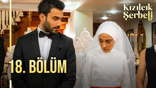 Kızılcık Şerbeti 18. Bölüm @showtv