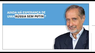 José Manuel Fernandes: Ainda há esperança de uma Rússia sem Putin?