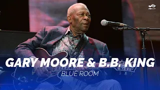 GARY MOORE & B.B. KING | The Thrill Is Gone | Blue Room