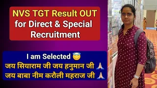 NVS TGT Result Out for Direct & Special Rect. | I am selected 😇 | Jai Baba Neem Karoli Maharaj Ji 🙏🏻