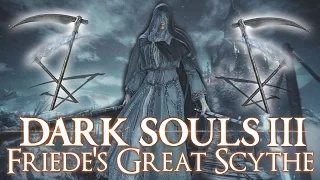 Dark Souls 3 DLC - Friede's Great Scythe WEAPON Review