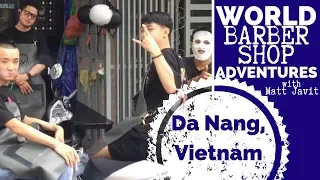 💈 Da Nang, Vietnam 💈 World Barber Shop Adventures