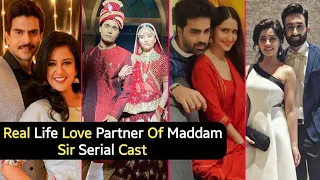 Real Life Love Partner Of Maddam Sir Serial Cast | Haseena | Santosh |