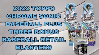 2022 Topps Chrome SONIC TWO Hobby Box Opening & Review PLUS THREE BONUS Baseball Retail Blasters!!!