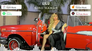 Lilu - Siro Hamar (Official Audio)