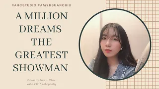 A Million Dreams - The Greatest Showman Cover by Amy H. Chiu