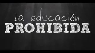 La Educación Prohibida versión Sala