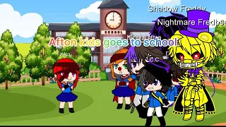 Afton kids goes to school ll PART 1