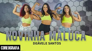 Novinha Maluca - Deavele Santos - Dan-Sa / Daniel Saboya (Coreografia)