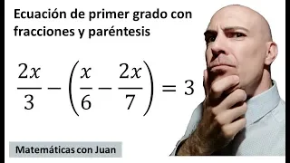 Ecuaciones de primer grado con FRACCIONES Y PARÉNTESIS RESUELTAS paso a paso.