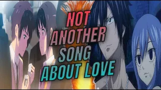 |AMV| Not Another Song About Love