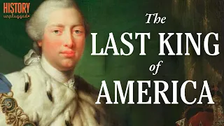 The Last King of America: George III, His Battles With Madness & Being An Underrated Monarch