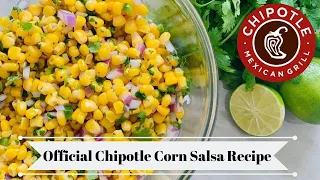 Chipotle’s Official Corn Salsa Recipe !