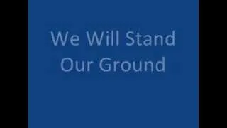 We Will Stand Our Ground