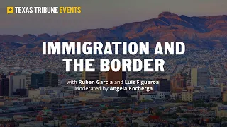 Immigration and The Border