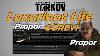 Prapor  - Luxurious Life Görevi Nasıl Yapılır - Escape From Tarkov