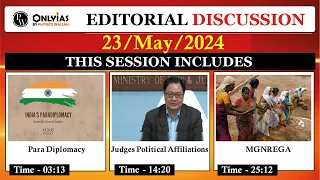 23 May 2024 | Editorial Discussion | Para diplomacy, Judges Political Affiliation, Mgnrega