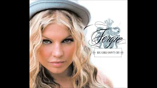 Fergie  -  Big Girls Don't Cry (2007) (HD) mp3