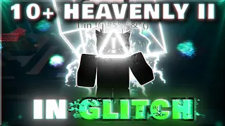 10+ HEAVENLY 2 BUT IN GLITCH BIOME...