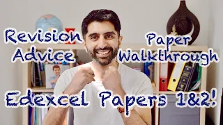 Edexcel Paper 1 & 2 - Revision Advice & Paper Walkthrough! (Edexcel A)