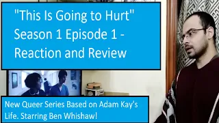 "This Is Going to Hurt" Season 1 Episode 1 - Reaction and Review