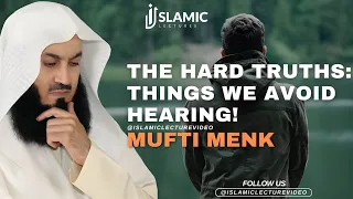 The Hard Truths: Things We Avoid Hearing! - Mufti Menk Motivational Speech 2024