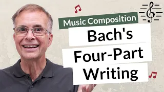 Bach's Four-Part Chorale Writing - Music Composition