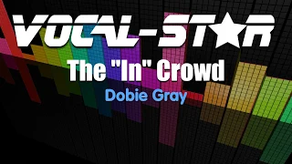 Dobie Gray - The In Crowd (Karaoke Version) with Lyrics HD Vocal-Star Karaoke