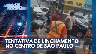 Centro de São Paulo: tentativa de linchamento | Brasil Urgente