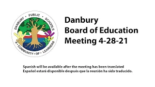 Danbury Board of Education Meeting  4-28-21