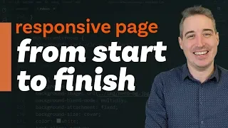 Coding a responsive webpage from start to finish