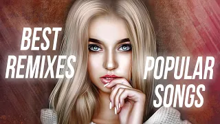 Best Remixes & Mash Ups Of Popular Songs 2022 | Music Mix 2022